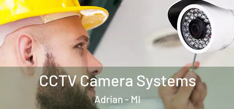 CCTV Camera Systems Adrian - MI