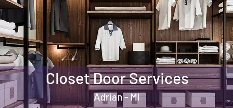 Closet Door Services Adrian - MI