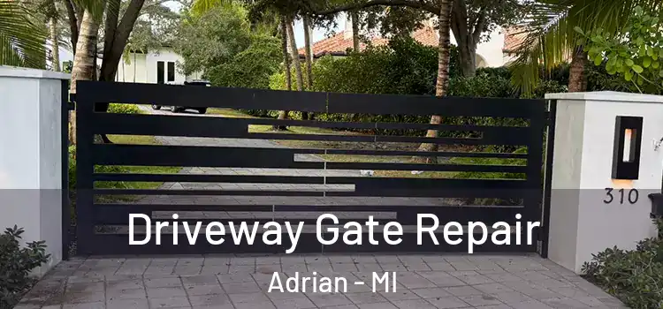 Driveway Gate Repair Adrian - MI
