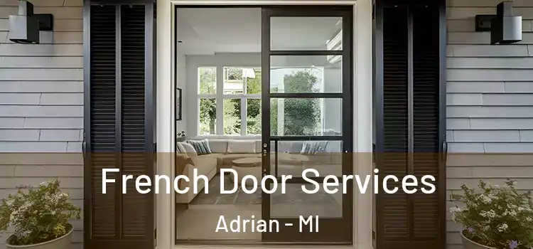 French Door Services Adrian - MI