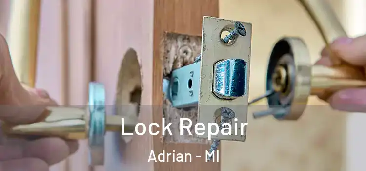 Lock Repair Adrian - MI