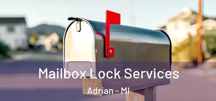 Mailbox Lock Services Adrian - MI