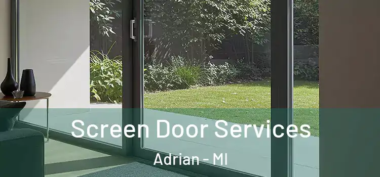 Screen Door Services Adrian - MI